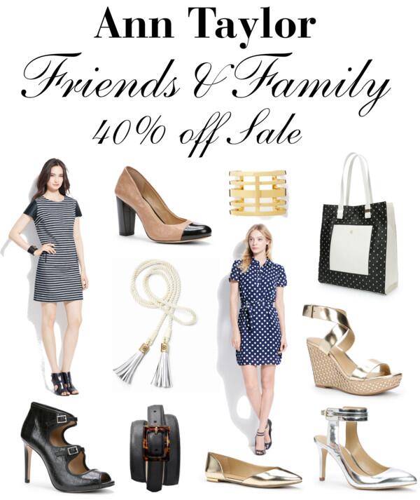 Ann Taylor Friends & Family 40% off Sale